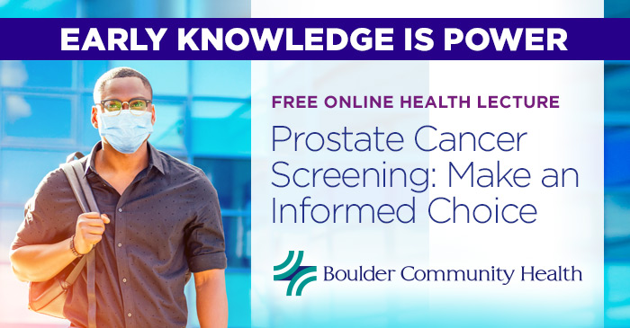Early Knowledge is Power. Free Online Health Lecture. Prostate Cancer Screening: Make an Informed Choice